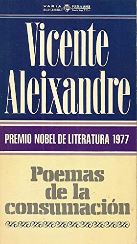 Poemas de la consumacioÌn (Varia) (Spanish Edition) (9788401480188) by Aleixandre, Vicente