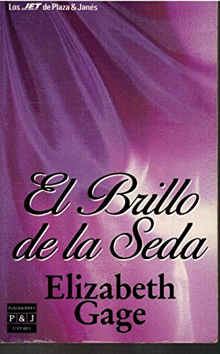 El Brillo de la Seda (Los Jet de Plaza & JanÃ©s, 174) (9788401491740) by Elizabeth Gage