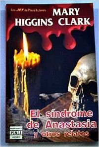 El Sindrome De Anastasia (Fiction, Poetry and Drama) (9788401493089) by Higgins Clark
