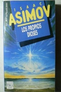 Propios Dioses, Los (Cuadernos Ratita Sabia) - Asimov, Isaac