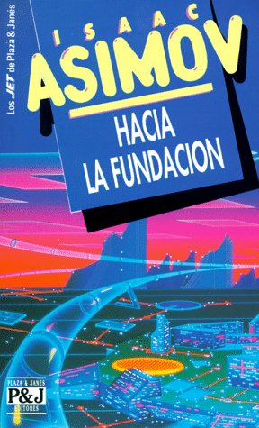 9788401496752: Hacia la fundacion