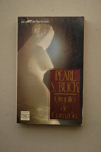 9788401497643: Biblioteca de pearl s. buckorgullo de corazon