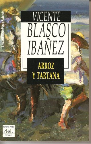 Arroz Y Tartana (Los Jet de Plaza y Janes) (9788401498022) by Vicente Blasco Ibanez