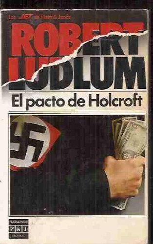 El Pacto de Holcroft (Spanish Edition) (9788401499296) by Robert Ludlum