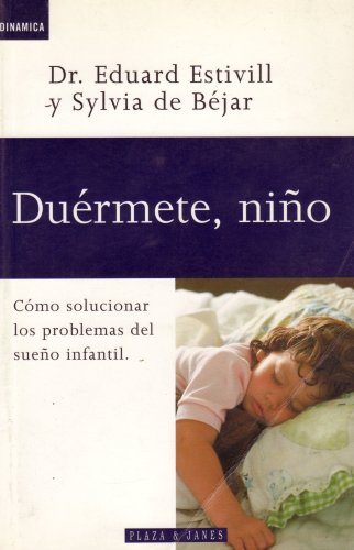 Imagen de archivo de DUERMETE; COMO SOLUCIONAR LOS PROBLEMAS DEL SUENO INFANTIL a la venta por HPB-Diamond