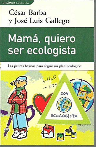 Beispielbild fr Mama, Quiero Ser Ecologista zum Verkauf von Hamelyn