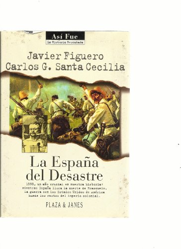 Stock image for La Espaa del seastre. 1898, un ao crucial en nuestra historia. for sale by HISPANO ALEMANA Libros, lengua y cultura