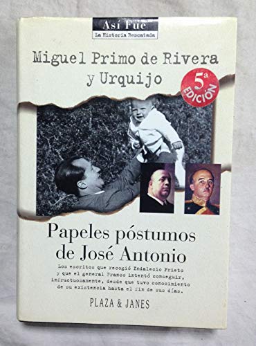9788401530111: Papeles postumos de José Antonio