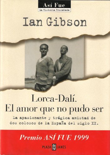 Lorca-Dali. el Amor Que No Pudo Ser (9788401530333) by Gibson, Ian