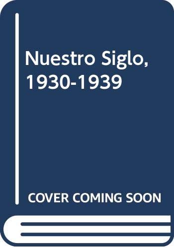 9788401541186: Nuestro Siglo, 1930-1939