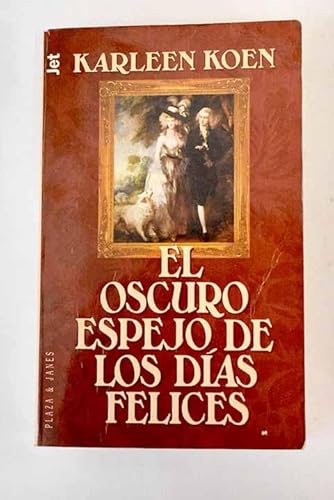 9788401561597: El oscuro espejo de los dias felices