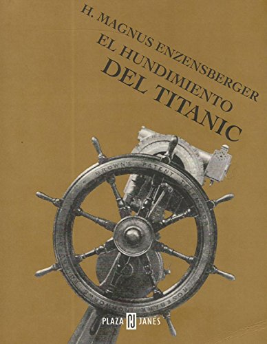 Stock image for El hundimiento del Titanic. Traduccin de Heberto Padilla. for sale by Librera y Editorial Renacimiento, S.A.