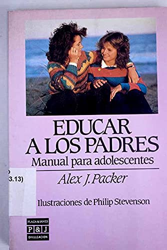 Stock image for Educar a los padres: manual para adolescentes for sale by medimops