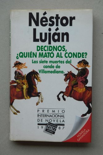 Stock image for Decidnos, quie?n mato? al conde?: Las siete muertes del conde de Villamediana (Spanish Edition) for sale by NOMBELA LIBROS USADOS
