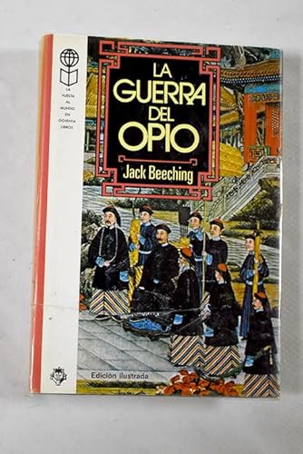 Beispielbild fr La guerra del opio . zum Verkauf von Librera Astarloa