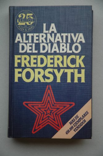 La Alternativa Del Diablo / The Devil's Alternative (Spanish Edition) (9788401812484) by Forsyth, Frederick