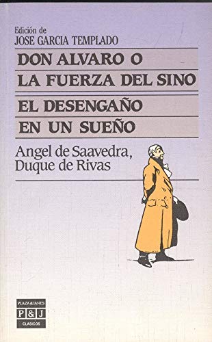 Beispielbild fr DON ALVARO O LA FUERZA DEL SINO/ EL DESENGAO ES UN SUEO zum Verkauf von Librera Races
