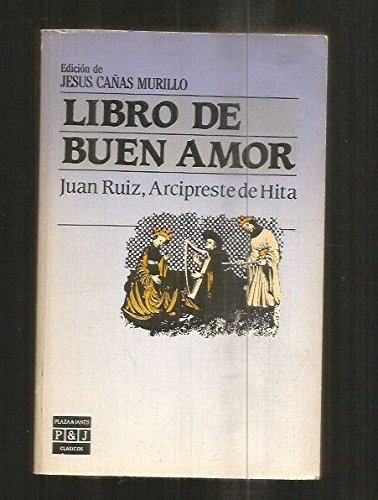 LIBRO DE BUEN AMOR - HITA, ARCIPRESTE DE