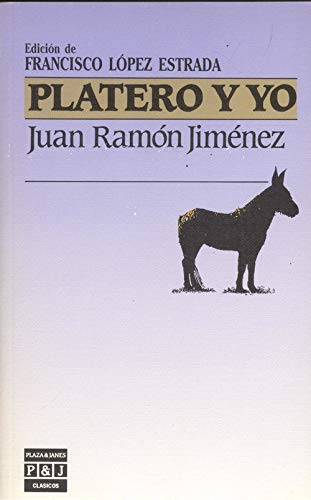 Platero y yo (ClaÌsicos Plaza & JaneÌs) (Spanish Edition) (9788401905810) by JimeÌnez, Juan RamoÌn