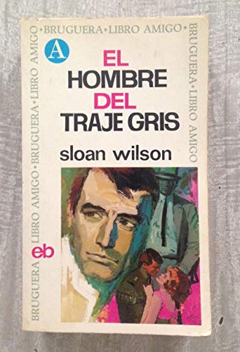 9788402004741: El hombre del traje gris (Novela). [Tapa blanda] by WILSON, Sloan.-