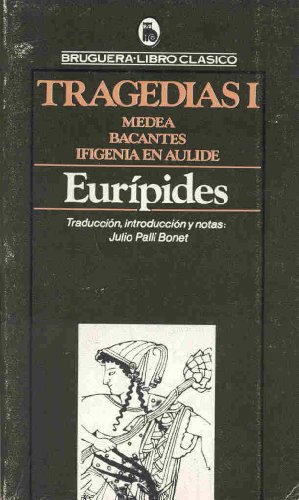 Imagen de archivo de Tragedias: Medea, Bacantes. Ifigenia en Aulide.Edicin de Julio Pall a la venta por Libros Ramban