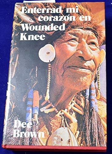 9788402034526: Enterrad mi corazn en Wounded Knee