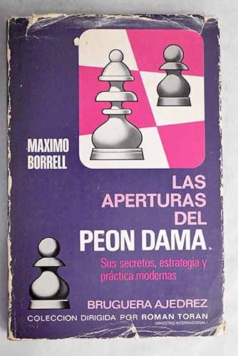 Imagen de archivo de LAS APERTURAS DEL PEON DAMA. Sus secretos, estrategia y prctica modernas. a la venta por Grupo Letras