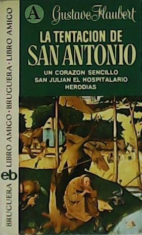 9788402042774: LA TENTACION DE SAN ANTONIO/ UN CORAZON SENCILLO/ SAN JULIAN EL HOSPITALARIO/ HERODIAS