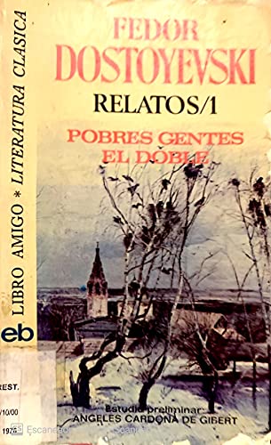 Imagen de archivo de RELATOS 1: POBRES GENTES / EL DOBLE a la venta por Librera Races