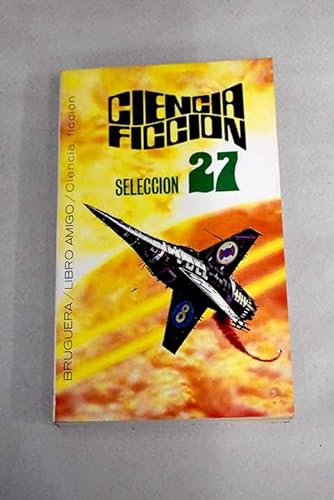 Stock image for Ciencia ficcin: seleccin 27 VV AA for sale by Iridium_Books