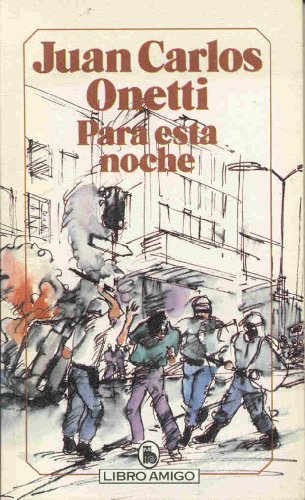 Para esta noche (Libro amigo ; 519) (Spanish Edition) (9788402055194) by Onetti, Juan Carlos
