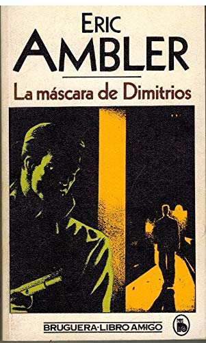 Imagen de archivo de La Mascara de Dimitrios Ambler Eric a la venta por Iridium_Books