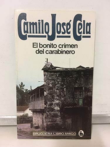 Beispielbild fr El Bonito Crimen Del Carabinero Cela Conde, Camilo Jose zum Verkauf von VANLIBER