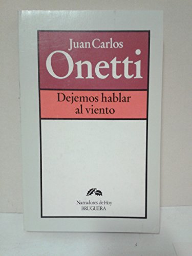 Stock image for Dejemos hablar al viento (Narradores de hoy) (Spanish Edition) for sale by Better World Books