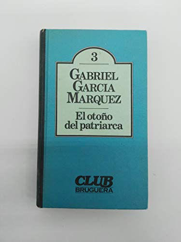 El oton?o del patriarca (CLUB Bruguera) (Spanish Edition) Garci?a Ma?rquez,  Gabriel by Garci?a Ma?rquez, Gabriel: Used - Good Unknown Binding (1980) |  Clovis Book Barn