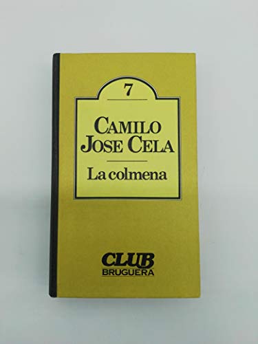 La colmena (CLUB Bruguera) (Spanish Edition) - Cela, Camilo Jose:  9788402067098 - AbeBooks