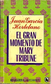 9788402067432: EL GRAN MOMENTO DE MARY TRIBUNE.