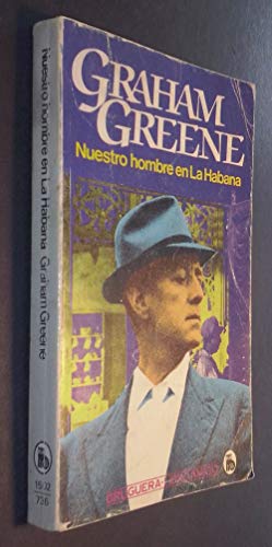 NUESTRO HOMBRE EN LA HABANA - Graham Greene