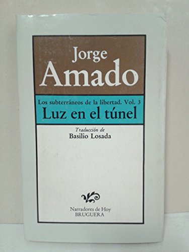 Stock image for Los subterrneos de la libertad. Luz en el tnel for sale by Librera Prez Galds