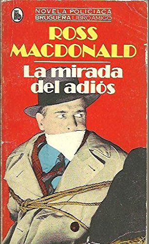 La Mirada Del Adios (9788402072795) by Ross Macdonald