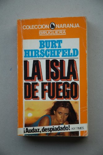 9788402073723: La Isla de Fuego / Burt Hirschfeld ; [traduccin Manuel Gimnez Sales]