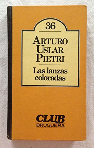 Beispielbild fr LAS LANZAS COLORADAS. Arturo Uslar Pietri zum Verkauf von VANLIBER