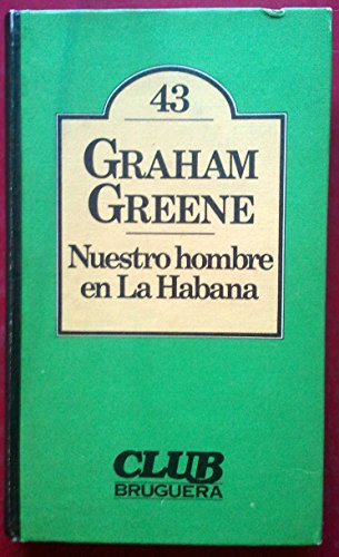 Imagen de archivo de NUESTRO HOMBRE EN LA HABANA a la venta por Libreria HYPATIA BOOKS