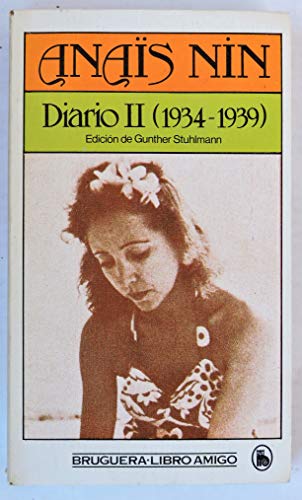 Anais Nin: Diario II (1934-1939) (Edicion de Gunther Stuhlmann, Volume 2) (9788402077202) by AnaÃ¯s Nin