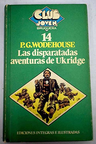 Stock image for Las disparatadas aventuras de Ukridge. for sale by Librera PRAGA