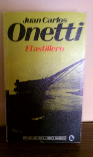 Imagen de archivo de El astillero (Libro Amigo) a la venta por ThriftBooks-Dallas