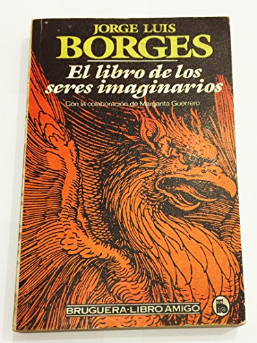 El libro de los seres imaginarios (Libro Amigo) (9788402081773) by Borges, Jorge Luis