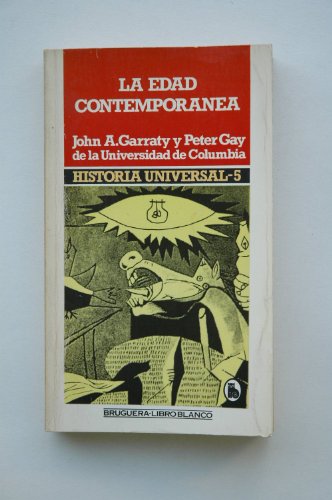 9788402083340: Edad contempornea / John A. Garraty y Peter Gay ; traduccin de la obra Jordi Beltrn... Et al.