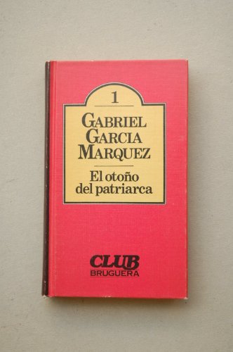 Stock image for El otoo del patriarca (The Autumn of the Patriarch) Gabriel Garcia Marquez for sale by VANLIBER