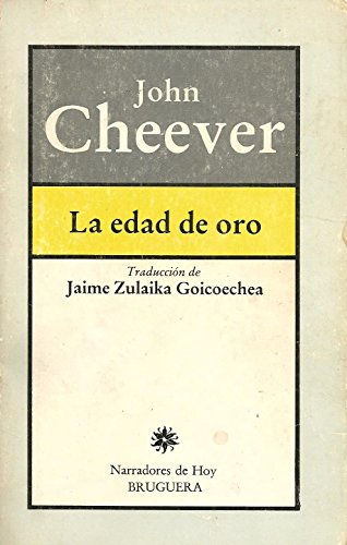 9788402097132: LA EDAD DE ORO (Barcelona 1983) Traduccion de Jaime Zulaika Goicoechea. Narradores de hoy 85